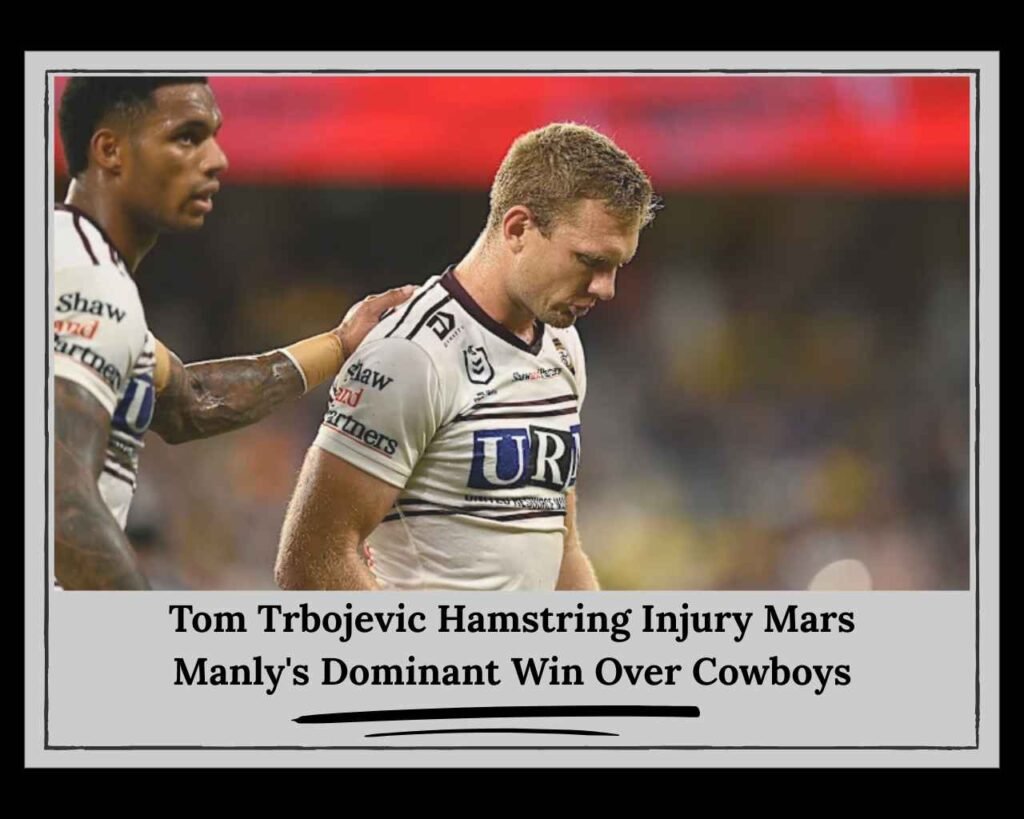 Tom Trbojevic Hamstring Injury